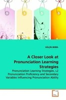 GüLcin Berkil | A Closer Look At Pronunciation Learning Strategies | Taschenbuch