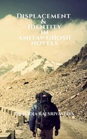 Joseph A. | Displacement & Identity In Amitav Ghosh Novels | Taschenbuch (2020)