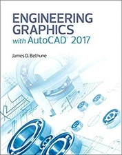 Engineering Graphics with AutoCAD 2017 Paperback James D. Bethune
