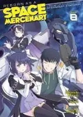 Reborn as a Space Mercenary: I Woke Up Piloting the Strongest Starship!...