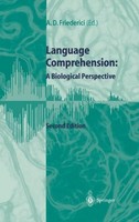 Language Comprehension Angela D. Friederici