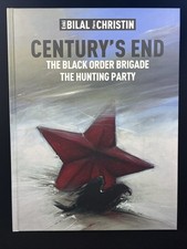 Centurys End The Black Order Brigade The Hunting Party Hc 1st Prt Enki Bilal