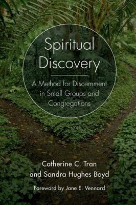 Spiritual Discovery: A Method for Discernment in Small Groups and Congregations