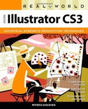 Real World Adobe Illustrator CS3 By Mordy Golding