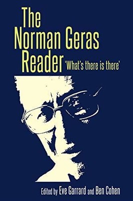 The Norman Geras Reader: Whats There is There by Eve Garrard