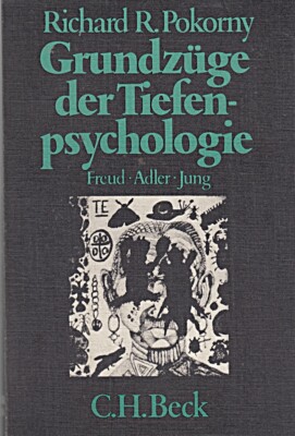 Grundzüge der Tiefenpsychologie. Freud, Adler, Jung. [Broschiert