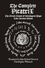 Greer - Complete Picatrix  The Occult Classic of Astrological