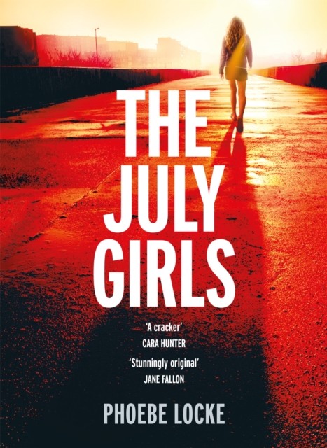 The July Girls by Phoebe Locke (Hardback Book)