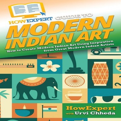 HowExpert Guide to Modern Indian Art How to Create Modern Indian