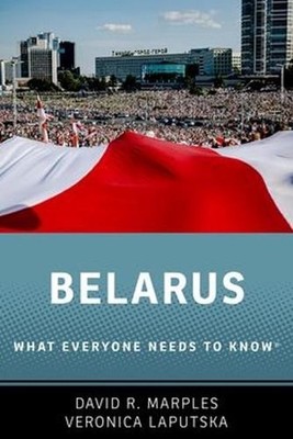 Belarus: What Everyone Needs to Know(R) by David R. Marples Paperback Book