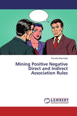 Rsreddy Basireddy | Mining Positive Negative Direct and Indirect Association...