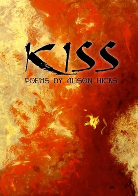 Kiss Alison Hicks Taschenbuch Kartoniert / Broschiert Englisch 2011