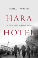 Hara Hotel | A Tale Of Syrian Refugees In Greece | Teresa Thornhill | Buch