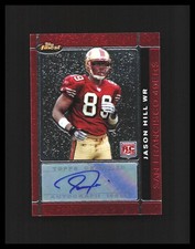 2007 Jason Hill Rookie Card Auto - Topps Finest Red Refractor #133 SF 49ers. rookie card picture