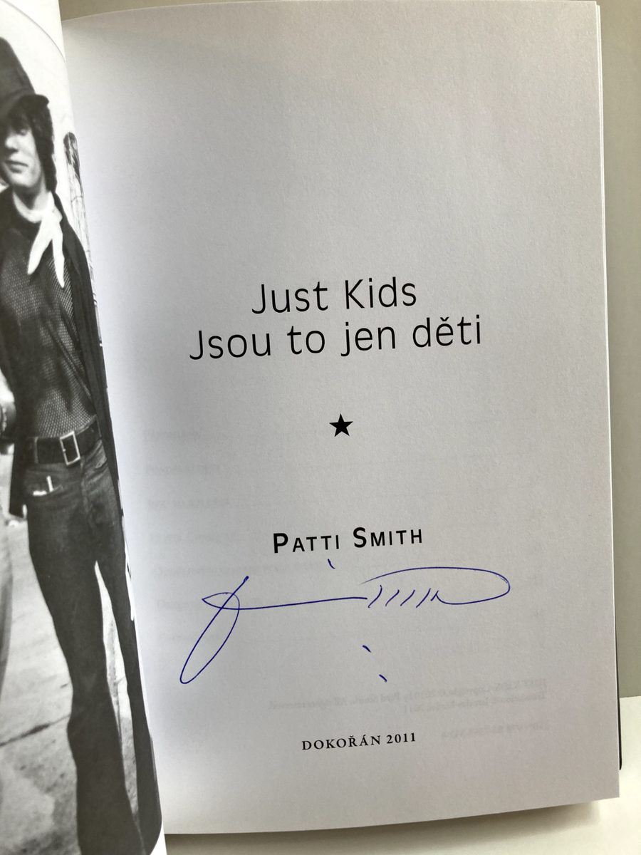 JUST KIDS, signed by Patti Smith, Czech language hardcover edition