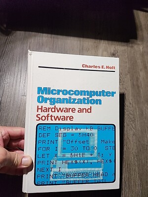 Microcomputer Organization Hardware & Software Charles E.Holt 1985 Hardcover