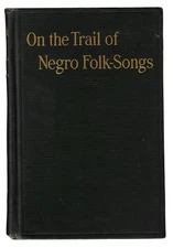 SCARBOROUGH On the Trail of Negro Folk Songs 1925 1st African American