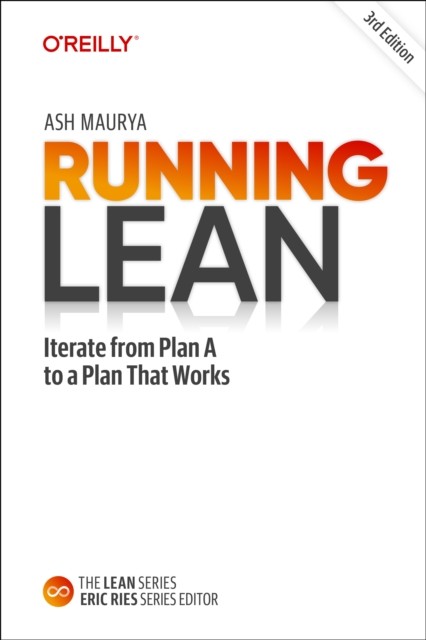Running Lean: Iterate from Plan A to a Plan That Works by Ash Maurya NEW - Image 4