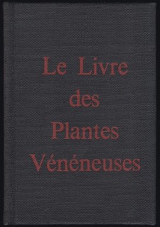 John M. Kingsbury. "Le Livre des Plantes Vénéneuses". Robert Morel 1968.