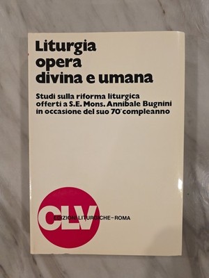 Liturgia opera divina e umana. Studi sulla riforma liturgica