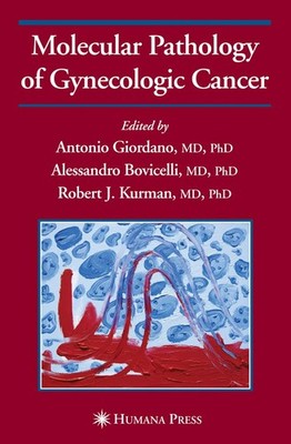 Molecular Pathology of Gynecologic Cancer Antonio Giordano