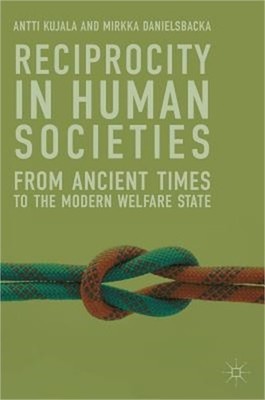 Reciprocity in Human Societies: From Ancient Times to the Modern Welfare State (
