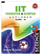 IIT Foundation & Olympiad Explorer Science- Class 6