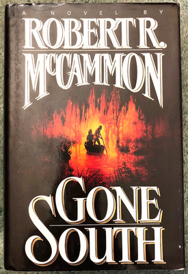 Gone South, Robert McCammon, 1992 hardcover, 1st printing