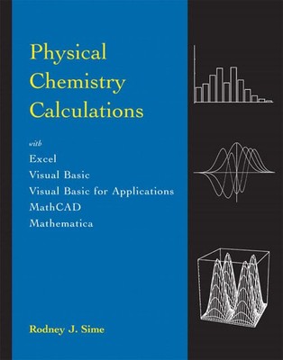 Physical Chemistry Calculations: with Excel, visual Basic, Visual Basic for ...