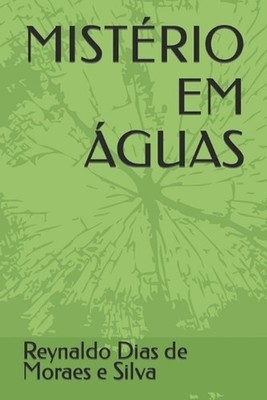 Mistrio Em guas by Reynaldo Dias de Moares E. Silva (Portuguese) Paperback Book