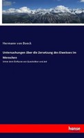 Hermann Von Boeck | Untersuchungen üBer Die Zersetzung Des Eiweisses Im Menschen