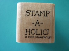STAMP-A-HOLIC - Single Word Phrase STAMPIN UP Rubber Stamp