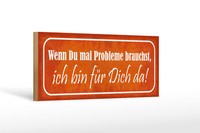 Holzschild Spruch 27X10 Cm Wenn Du Probleme Brauchst Bin Da Schild Wooden Sign
