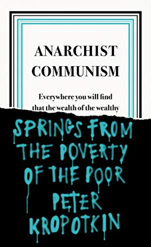 Anarchist Communism: Peter Kropotkin (Penguin Great Ideas) - Kropotkin, Peter