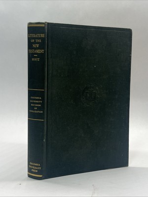 The Literature of The New Testament by Ernest Findlay Scott 1959