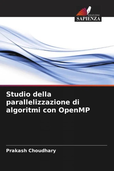 Prakash Choudhary (U. A.) | Studio Della Parallelizzazione Di Algoritmi Con...-image