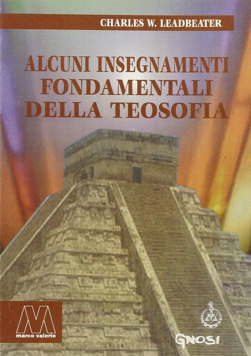 LIBRO ALCUNI INSEGNAMENTI FONDAMENTALI DELLA TEOSOFIA - CHARLES W. LEADBEATER - Immagine 3