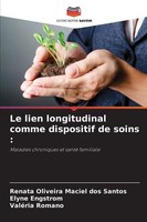 Le Lien Longitudinal Comme Dispositif De Soins : Renata Oliveira Maciel Dos Sant