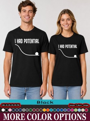 I Had Potential Funny Sarcastic Minimal Quote T-Shirt