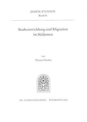 Stadtentwicklung Und Migration Im Sudjemen: Mukalla Und Die Hadhramitische Ausla