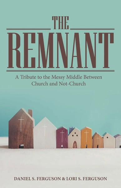 Daniel S. Ferguson (U. A.) | The Remnant | Taschenbuch | Englisch (2022)-image
