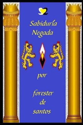 Sabidura Negada by Forester de Santos (Spanish) Paperback Book