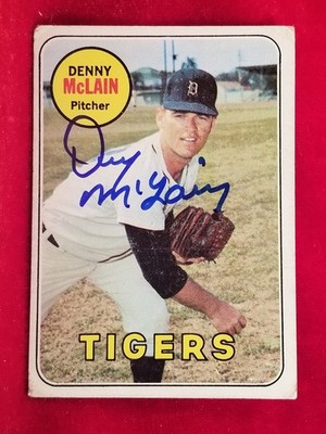 1969 Topps DENNY MCLAIN Signed Card 31 Wins Detroit Tigers Team vtg Inscribed 