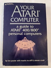 Your Atari Computer A Guide to 400/ 800 Personal Computers By Lon Poole 