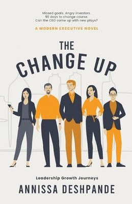 The Change Up: A Modern Executive Novel by Annissa Deshpande Paperback Book