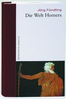 Die Welt Homers. Geschichte erzählt: Bd. 1 von Fünd... | Buch | Zustand sehr gut