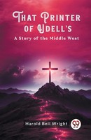 That Printer Of Udell's A Story Of The Middle West Harold Bell Wright Buch 2024