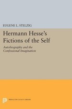 Eugene L. Stelzig Hermann Hesse's Fictions of the Self (Taschenbuch) (US IMPORT)