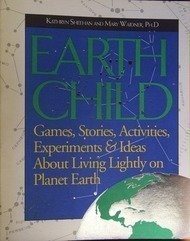EARTH CHILD By Kathryn Sheehan & Mary Waidner **BRAND NEW**