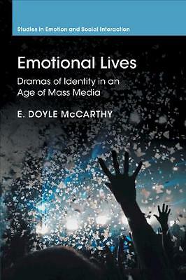 Emotional Lives Dramas of Identity in an Age of Mass Media McCarthy Paperback